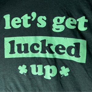 St. Patrick's Day Novelty T-Shirt Men's 2XL "Let's get lucked up" Green NWOT